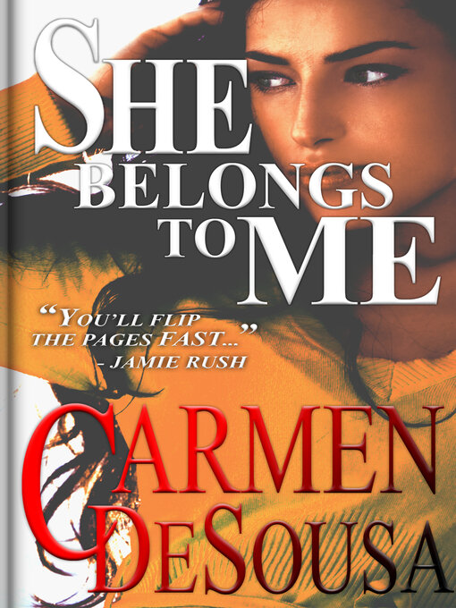 Title details for She Belongs to Me by Carmen DeSousa - Available